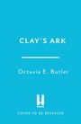 "CLAY'S ARK", "Octavia E. Butler", "COVER TO BE REVEALED". Blaues Cover, minimalistisches Design, „HEADLINE“-Logo.
