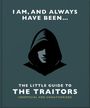 Oh: I Am and Always Have Been: The Little Guide to the Traitors, Buch