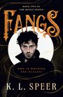 Text: "Book Two of The Bones Series. Fangs. Who is holding the scales? K.L. Speer." 
Illustration: Mann mit Bart und dunklem Haar vor hellem Hintergrund.