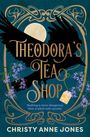 Christy Anne Jones: Theodora's Tea Shop, Buch