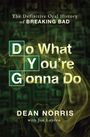 Text: "Do What You're Gonna Do", "DEAN NORRIS", "with Joe Layden". Hintergrund: Periodensystem-Tafeln, grün-gelber Rauch.