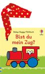 : Babys Buggy-Fühlbuch: Bist du mein Zug?, Buch