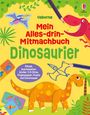 Kirsteen Robson: Mein Alles-drin-Mitmachbuch: Dinosaurier, Buch