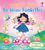 Anna Milbourne: Mein glitzerndes Fühlbuch: Die kleine Funkelfee, Buch
