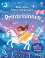Kristie Pickersgill: Mein erstes Glitzer-Stickerbuch: Prinzessinnen, Buch