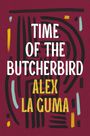 Alex La Guma: Time of the Butcherbird, Buch