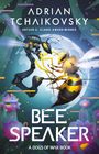 Adrian Tchaikovsky: Bee Speaker, Buch