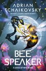 Adrian Tchaikovsky: Bee Speaker, Buch