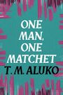 T. M. Aluko: One Man, One Matchet, Buch