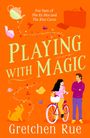 Gretchen Rue: Playing with Magic, Buch