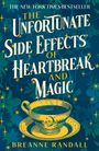 Breanne Randall: The Unfortunate Side Effects of Heartbreak and Magic, Buch