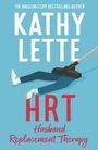 Kathy Lette: HRT: Husband Replacement Therapy, Buch