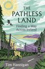 "The Pathless Land: Finding a Way Across Ireland" von Tim Hannigan. Illustration zeigt Landschaft, Wanderer, Hase und Schild.