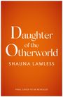 Shauna Lawless: Daughter of the Otherworld, Buch