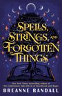 Breanne Randall: Spells, Strings and Forgotten Things, Buch