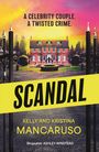 "KELLY and KRISTINA MANCARUSO, SCANDAL, COVER TO BE REVEALED." Großer Text in Orange und Weiß auf schwarzem Hintergrund.
