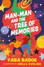 Yaba Badoe: Man-Man and the Tree of Memories, Buch