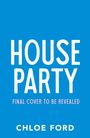 Chloe Ford: House Party, Buch