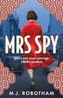 M J Robotham: Mrs Spy, Buch