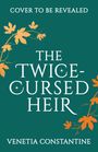 Venetia Constantine: The Twice-Cursed Heir, Buch