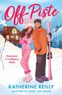 "Off-Piste" in großer Schrift. "Romance is a slippery slope" daneben. Illustration eines Paars im Schnee, Ski in der Hand.