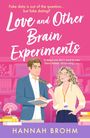 Hannah Brohm: Love and Other Brain Experiments, Buch