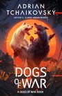 Adrian Tchaikovsky: Dogs of War, Buch