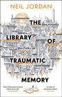 Neil Jordan: The Library of Traumatic Memory, Buch