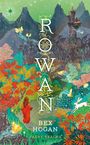 "ROWAN" in großen Buchstaben, darunter "Bex Hogan" und "Faery Realms". Illustration mit Bergen, Turm, Fee und Kaninchen.
