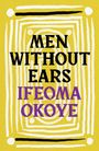 Ifeoma Okoye: Men Without Ears, Buch