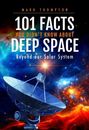 Mark Thompson: 101 Facts You Didn't Know About Deep Space, Buch