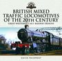 "British Mixed Traffic Locomotives of the 20th Century. Great Western & LMS Railway Designs. David Maidment." Lokomotive fährt.