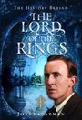 Text: "The History Behind THE LORD OF THE RINGS" und "Joanna Arman". Ein Mann vor einer mystischen, waldartigen Szenerie.