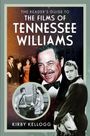 Kirby Kellogg: The Reader's Guide to The Films of Tennessee Williams, Buch