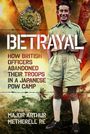 Maj Arthur Metherell RE Rtd: Betrayal, Buch