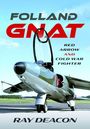 Text: „Folland Gnat“, „Red Arrow and Cold War Fighter“, „Ray Deacon“. Ein Düsenflugzeug auf einer Landebahn.