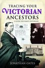 Jonathan Oates: Tracing Your Victorian Ancestors, Buch