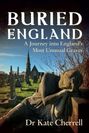 "BURIED ENGLAND: A Journey into England’s Most Unusual Graves" von Dr. Kate Cherrell. Ein Friedhof mit Statue im Vordergrund.
