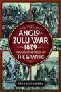 Peter Duckers: The Anglo-Zulu War 1879 through the pages of The Graphic, Buch