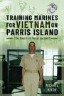 Michael Nixon: Training Marines for Vietnam on Parris Island, Buch