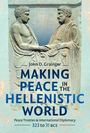 John D. Grainger: Making Peace in the Hellenistic World. Zwei antike Figuren reichen sich die Hände, in einem Reliefstil.