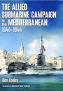 Text: "The Allied Submarine Campaign in the Mediterranean 1940-1944" von Dan Conley, Vorwort von Admiral Sir Mark Stanhope. 
Illustration eines U-Boots vor einer Küstenstadt.