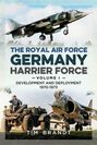 Cover für "The Royal Air Force Germany Harrier Force". Zeigt Kampfjet in der Luft und auf dem Boden mit Crew.