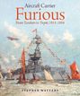 Text: "Aircraft Carrier Furious. From Tondern to Tirpitz 1915-1954. Stephen Watters." Illustration eines Kriegsschiffs mit Flaggen.