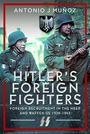 Text: "Antonio J Muñoz. Hitler's Foreign Fighters. Foreign Recruitment in the Heer and Waffen-SS 1939-1945." Zwei Soldaten.