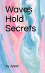 Jipple: Waves Hold Secrets, Buch