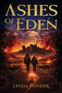 "ASHES OF EDEN", "LYNDA PONDER". Zwei Menschen halten sich an den Händen, gehen auf eine brennende Burg zu, umgeben von Autos.