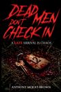 Anthony McKay-Brown: Dead Men Don't Check In, Buch