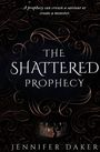 Jennifer Daker: The Shattered Prophecy, Buch