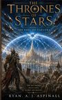 Ryan A J Aspinall: The Thrones Of Stars, Buch